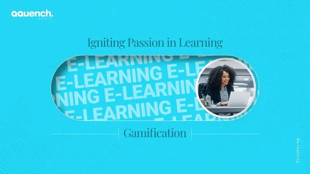 Bright blue layout featuring repeated “E-Learning” text and a photo of a woman working on a laptop, titled “Gamification – Igniting Passion in Learning.”
