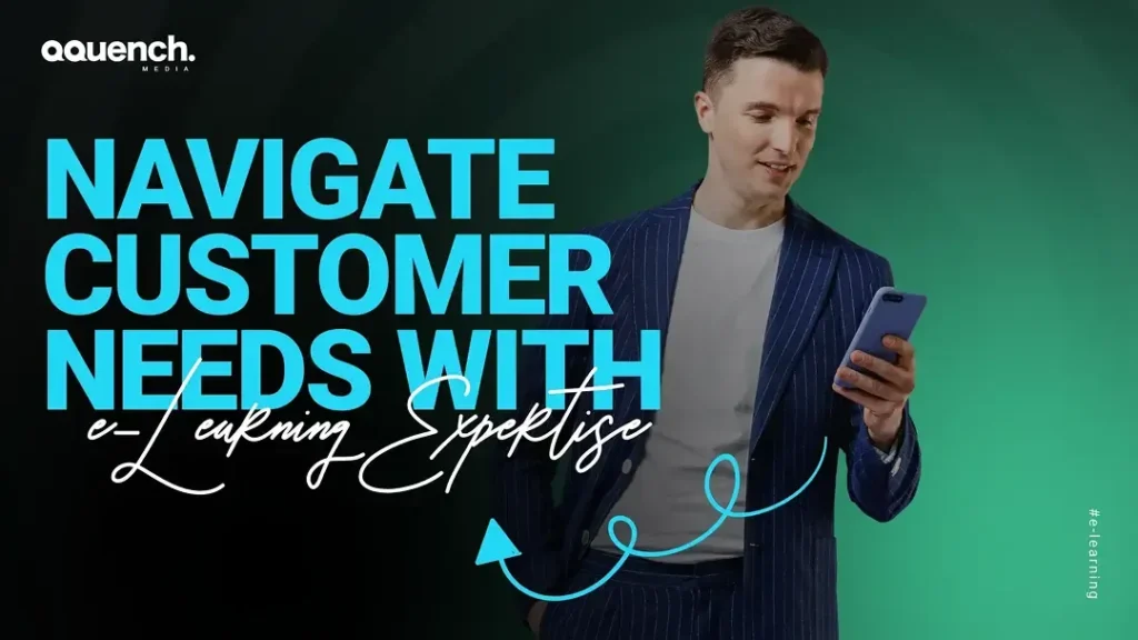 Man in a pinstripe suit smiling at phone with bold text “Navigate Customer Needs with eLearning Expertise” on a green gradient background.