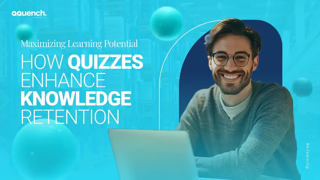 Smiling man with glasses working on a laptop, with the text "How Quizzes Enhance Knowledge Retention – Maximizing Learning Potential".