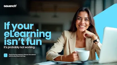 A smiling woman sits at a desk with a coffee cup, facing the camera in a bright, modern workspace. The text beside her reads: "If your eLearning isn’t fun, it’s probably not working." A small callout at the bottom invites viewers to explore the science behind play-based learning.