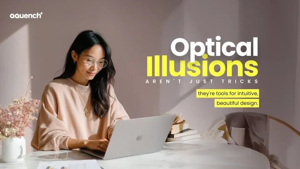 A woman with long dark hair and glasses works on a laptop in a sunlit room. She wears a soft beige sweater and sits at a desk with dried flowers and papers. On the right, bold text reads: "Optical Illusions Aren’t Just Tricks — they’re tools for intuitive, beautiful design." The Qquench Media logo appears in the top-left corner.