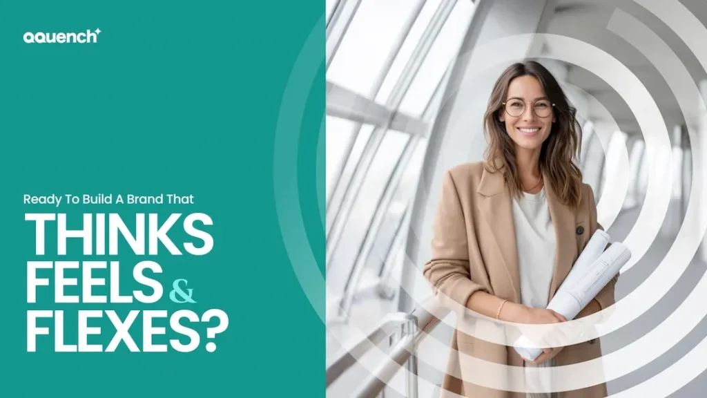 Smiling woman holding rolled-up architectural plans, standing in a modern glass corridor. On the left, bold white text on a teal background reads: 'Ready to build a brand that THINKS, FEELS & FLEXES?' with the Qquench logo in the top left corner.