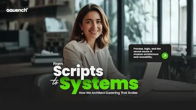 Confident Instructional designer in a business suit, representing Qquench’s approach to scalable eLearning systems with the headline “From Scripts to Systems.”Ideal for UX design agencies.