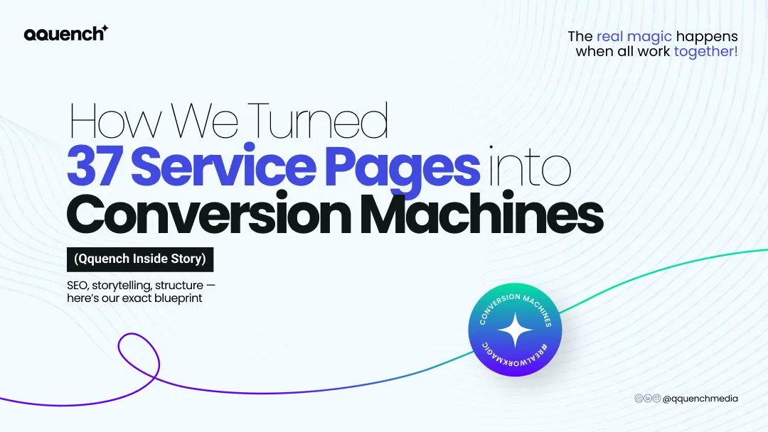 'How We Turned 37 Service Pages into Conversion Machines.'