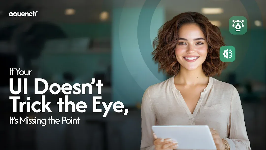 A smiling woman with curly brown hair holds a tablet while standing in an office environment. On the left, bold text reads: "If Your UI Doesn’t Trick the Eye, It’s Missing the Point." The Qquench Media logo is in the top-left corner, and two green design-related icons are floating near the woman on the right.