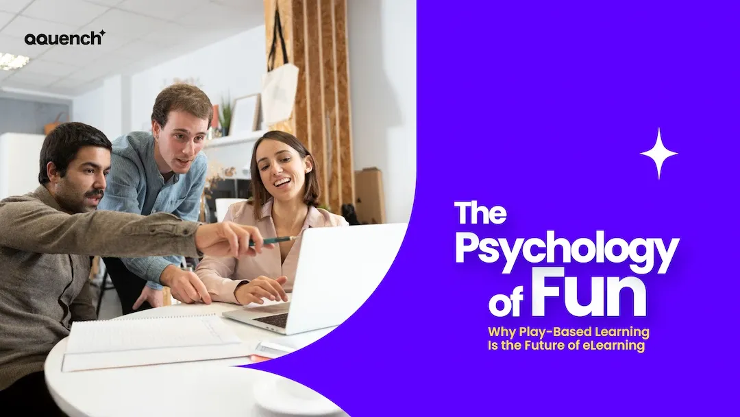 Three colleagues collaborate at a desk, smiling and pointing at a laptop screen. On the right side of the image, a bold purple section features the text: "The Psychology of Fun — Why Play-Based Learning Is the Future of eLearning." The Qquench Media logo appears in the top-left corner.