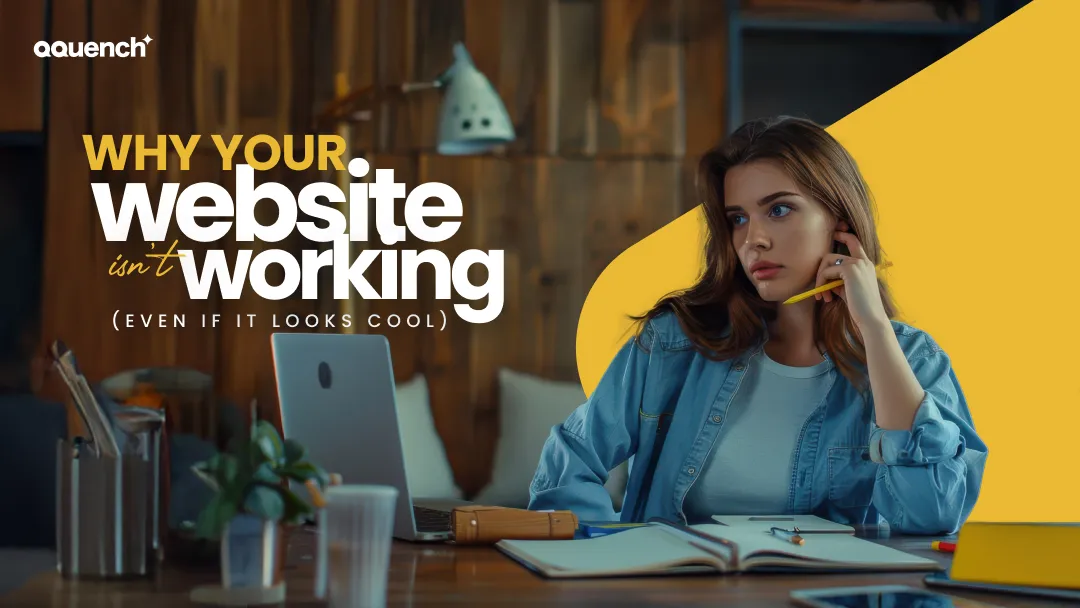 A frustrated designer gestures at bold text: 'Why Your Website Isn’t Working (Even If It Looks Cool),'