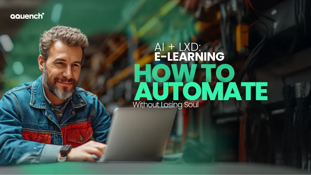 A banner titled 'AI + LXD: How to Automate Without Losing Soul' featuring bold text with phrases 'AI+LXD,' 'E-LEARNING,' and 'HOW TO AUTOMATE' on a contrasting background.