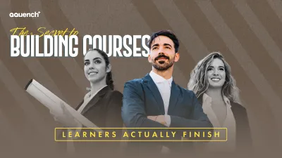 A banner titled 'The Secret to Building Courses Learners Actually Finish' with bold text highlighting 'BUILDING COURSES' and 'LEARNERS ACTUALLY FINISH' on a contrasting background.