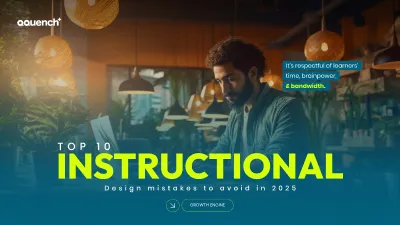 Focused instructional designer working on a laptop in a modern workspace. Banner highlights the top 10 instructional design mistakes to avoid in 2025, emphasizing effective eLearning development, learner-centric design, content clarity, and digital learning efficiency.