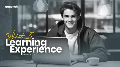 Young learner smiling while working on a laptop, representing modern digital education. Banner introduces the concept of Learning Experience Design (LXD), emphasizing user-centered design in eLearning, UX in education, and personalized digital learning environments.
