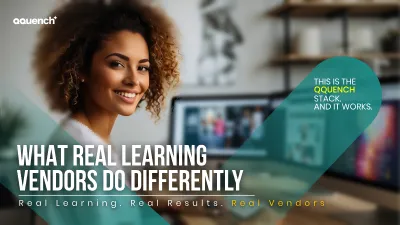 Confident learning strategist smiling at desk with eLearning dashboards in the background. Banner promotes Qquench’s approach to real learning vendors results through innovative instructional design, measurable outcomes, and vendor transparency.
